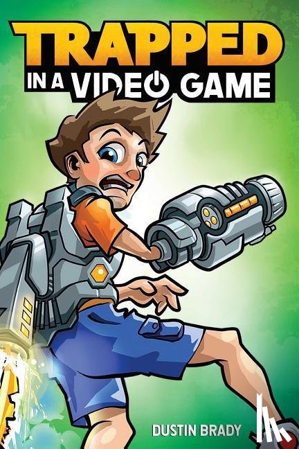 Brady, Dustin - TRAPPED IN A VIDEO GAME