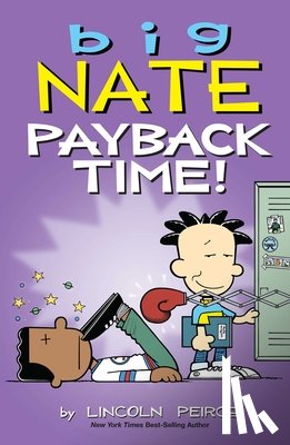 Peirce, Lincoln - Big Nate: Payback Time!