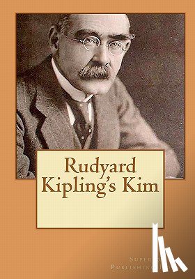 Kipling, Rudyard - Rudyard Kipling's Kim