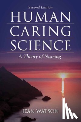 Watson, Jean - Human Caring Science