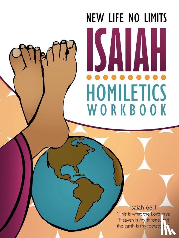 New Life No Limits - Isaiah Homiletics Workbook
