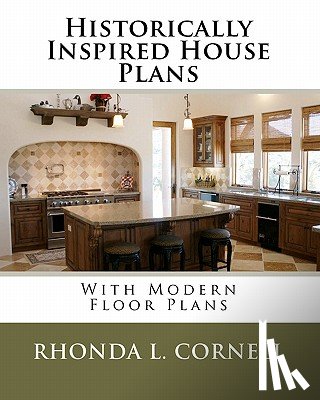 Cornell, Rhonda L. - Historically Inspired House Plans with Modern Floor Plans