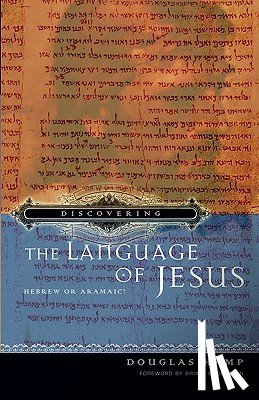 Hamp, Douglas - Discovering the Language of Jesus: Hebrew or Aramaic?
