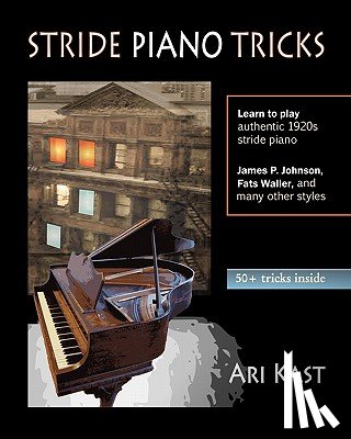 Kast, Ari - Stride Piano Tricks: How to Play Stride Piano