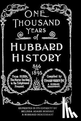Mohnike, Melinda Adams - One Thousand Years of Hubbard History