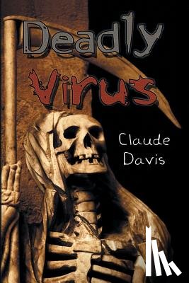 Davis, Claude - Deadly Virus