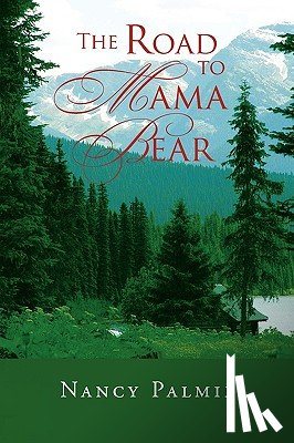 Palmie, Nancy - The Road to Mama Bear