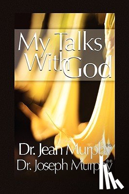 Murphy, Dr Joseph - My Talks with God