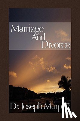 Murphy, Dr Joseph - Marriage and Divorce
