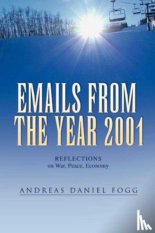 Fogg, Andreas Daniel - Emails from the Year 2001
