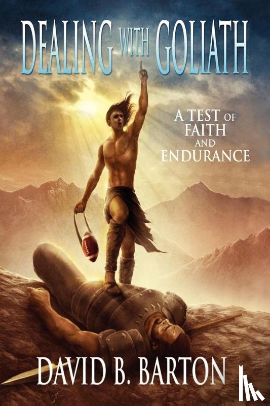 Barton, David B - Dealing with Goliath