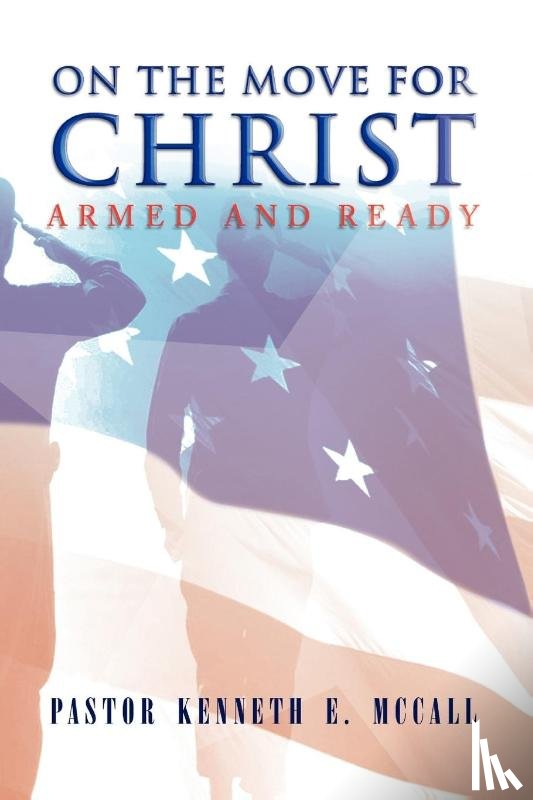 McCall, Pastor Kenneth E - On the Move for Christ