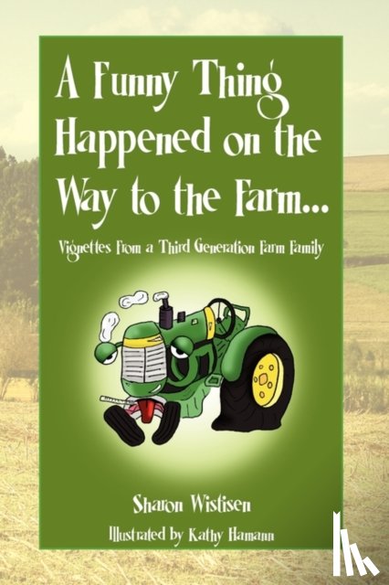 Wistisen, Sharon - A Funny Thing Happened on the Way to the Farm...