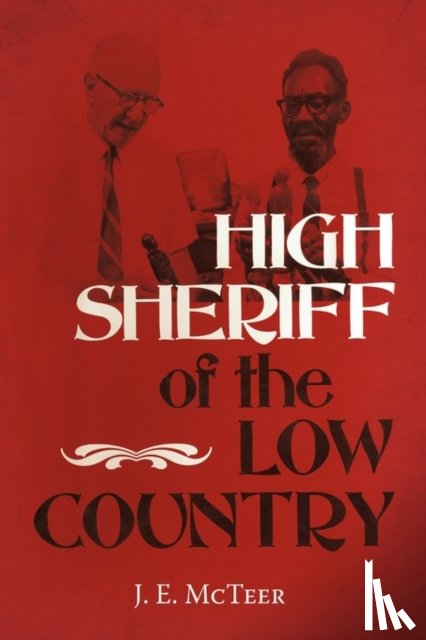 McTeer, J E - High Sheriff of the Low Country