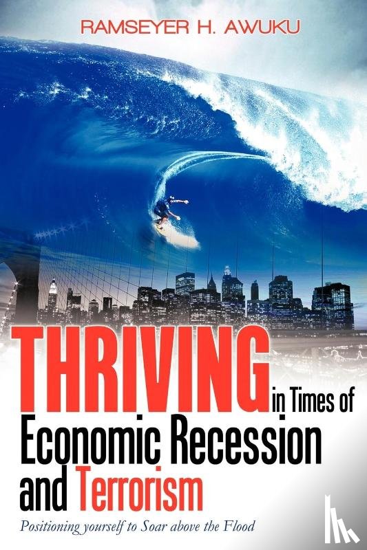 Ramseyer H Awuku, H Awuku, Ramseyer H Awuku - Thriving in Times of Economic Recession & Terrorism