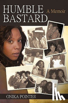 Onika Pointer, Pointer - Humble Bastard
