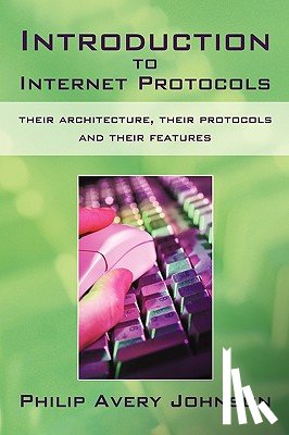 Philip Avery Johnson, Avery Johnson - Introduction to Internet Protocols
