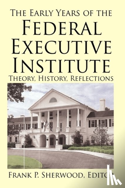  - The Early Years of the Federal Executive Institute