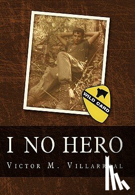 Villarreal, Victor M - I No Hero
