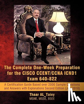 Al_taiey, Thaar - The Complete One-Week Preparation for the Cisco Ccent/CCNA Icnd1 Exam 640-822