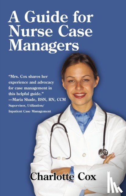 Cox, Charlotte - A Guide for Nurse Case Managers