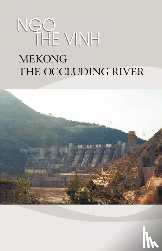 Vinh, Ngo The - Mekong-The Occluding River