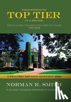 Smith, Norman R - From Bottom to Top Tier in a Decade