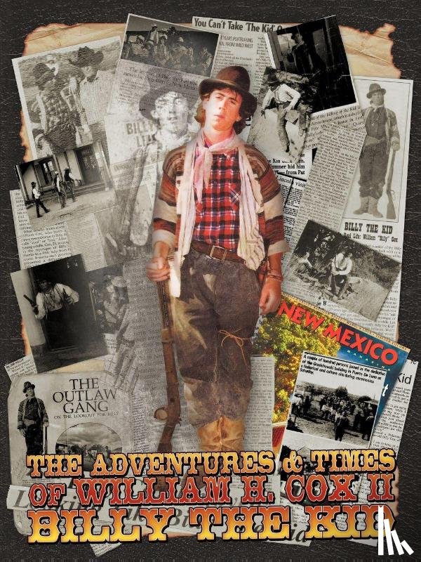 Cox, William H - The Adventures and Times of William H. Cox II Billy the Kid