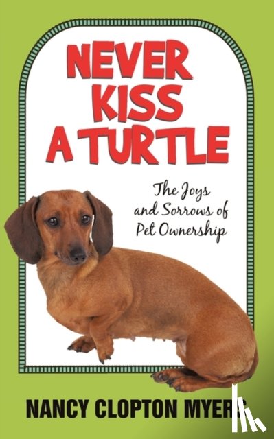 Myers, Nancy Clopton - Never Kiss a Turtle