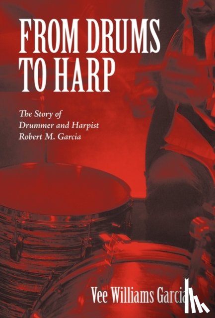 Garcia, Vee Williams - From Drums to Harp