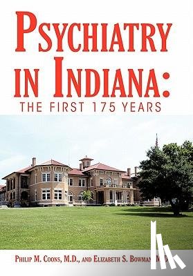 Coons, Philip M, Bowman, Elizabeth S - Psychiatry in Indiana