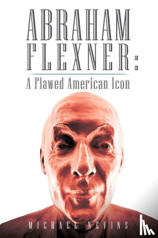 Nevins, Michael - Abraham Flexner