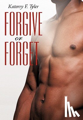 Tyler, Katorry F - Forgive or Forget