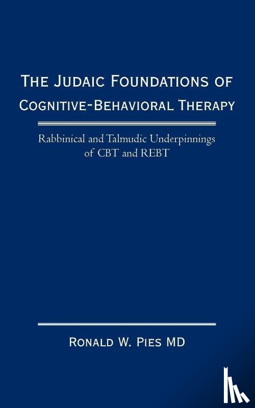 Pies, Ronald W - The Judaic Foundations of Cognitive-Behavioral Therapy