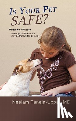 Taneja-Uppal, Neelam - Is Your Pet Safe?