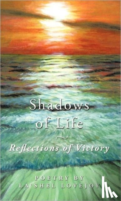 Lovejoy, La'shel - Shadows of Life - Reflections of Victory