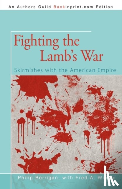 Berrigan, Philip - Fighting the Lamb's War