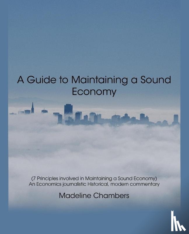 Chambers, Madeline - A Guide to Maintaining a Sound Economy