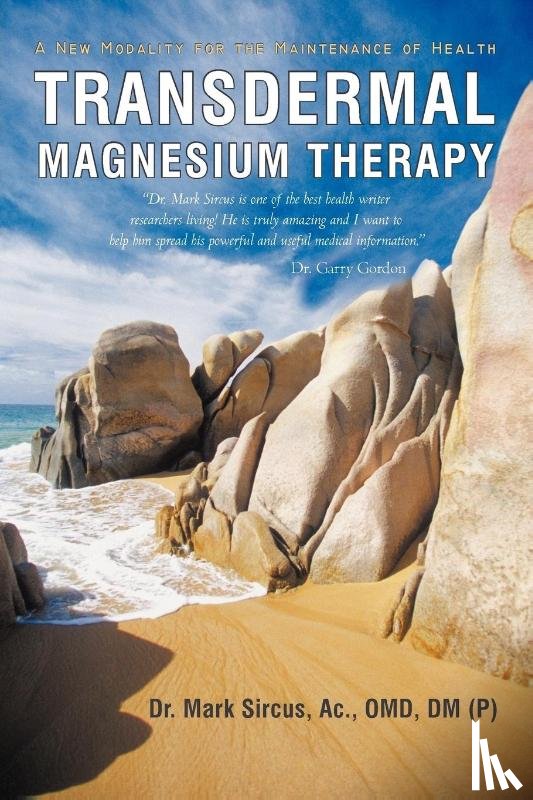 Sircus, Dr Mark - Transdermal Magnesium Therapy