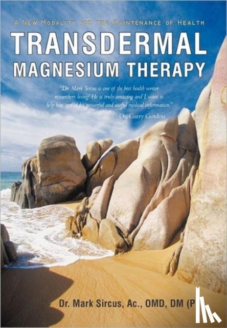 Sircus, Mark - Transdermal Magnesium Therapy