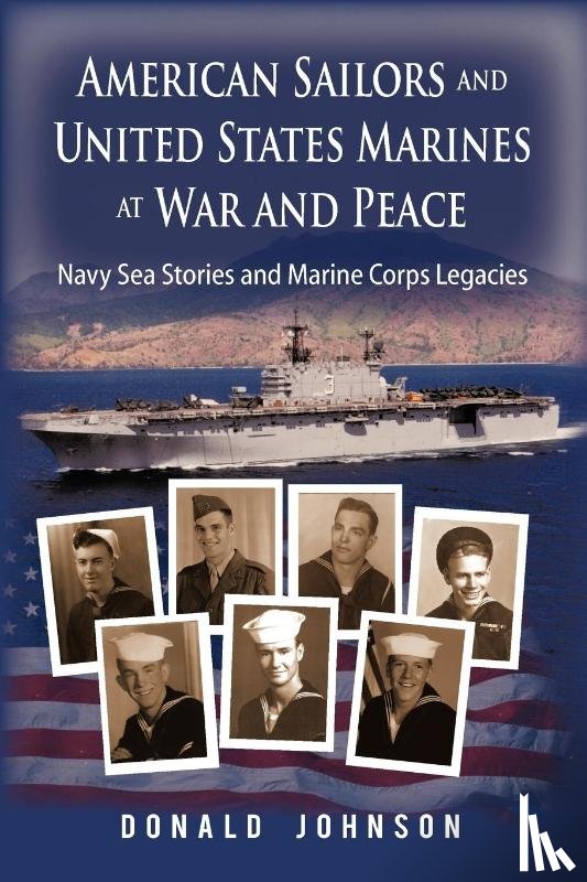 Johnson, Donald - American Sailors and United States Marines at War and Peace