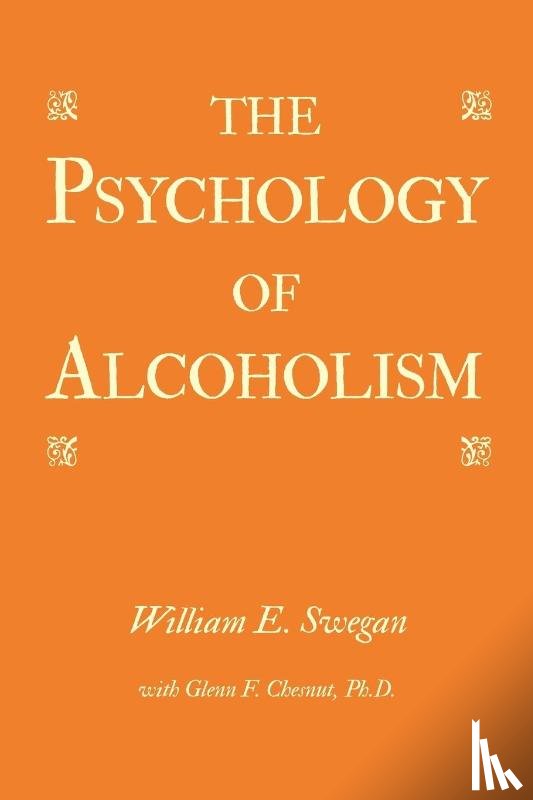 Swegan, William E - The Psychology of Alcoholism