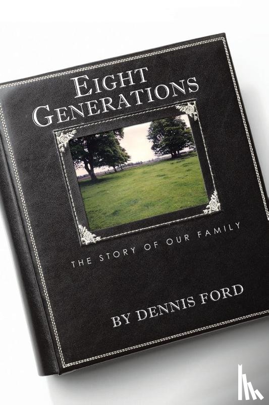 Ford, Dennis - Eight Generations