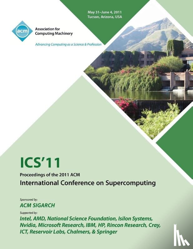 Supercomputing Conference Committee - ICS 11 Proceedings of the 2011 ACM International Conference on Supercomputing