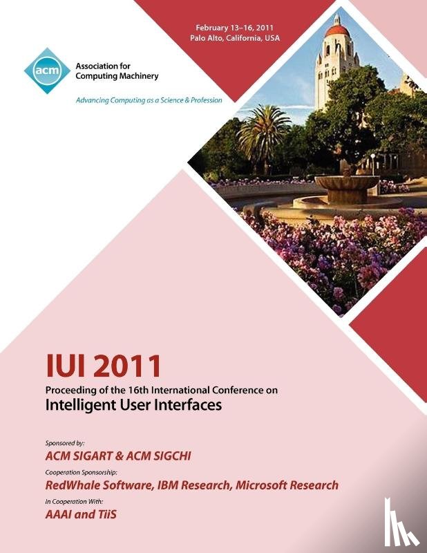 Iui 2011 Conference Committee - IUI 2011 Proceeding of the 16th International Conference on Intelligent User Interface