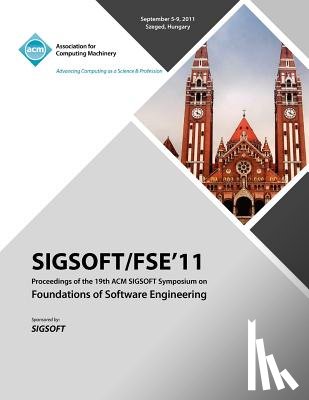 Sigsoft Fse Conference Committee - SIGSOFT/FSE 11 Proceedings of the 19th ACM SIGSOFT Symposium on Foundations of Software Engineering