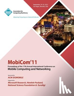 Mobicom Conference Committee - MobiCom11 Proceedings of the 17th International Conference on Mobile Computing and Networking