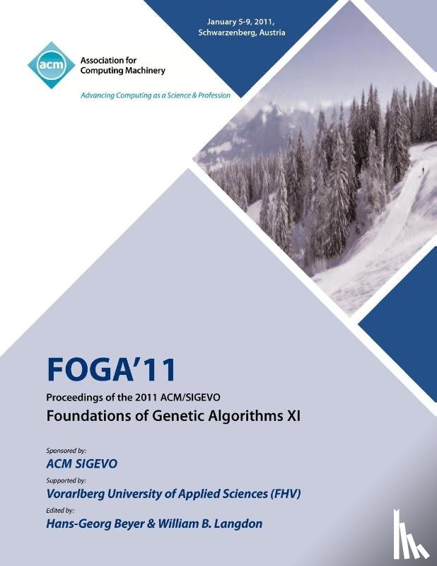 Foga 11 Conference Committee - FOGA 11 Proceedings of the 2011 ACM/SIGEVO Foundations of Genetic Algorithms XI
