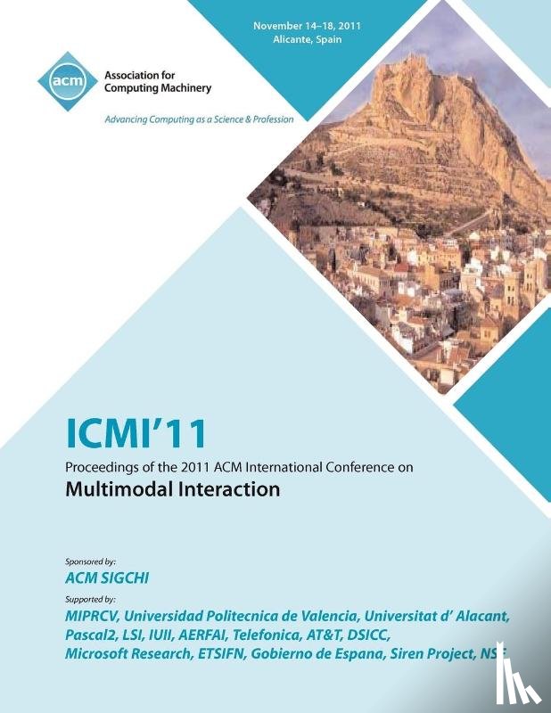 ICMI 11 Conference Committee - ICMI'11 Proceedings of the 2011 ACM International Conference on Multimedia Interaction