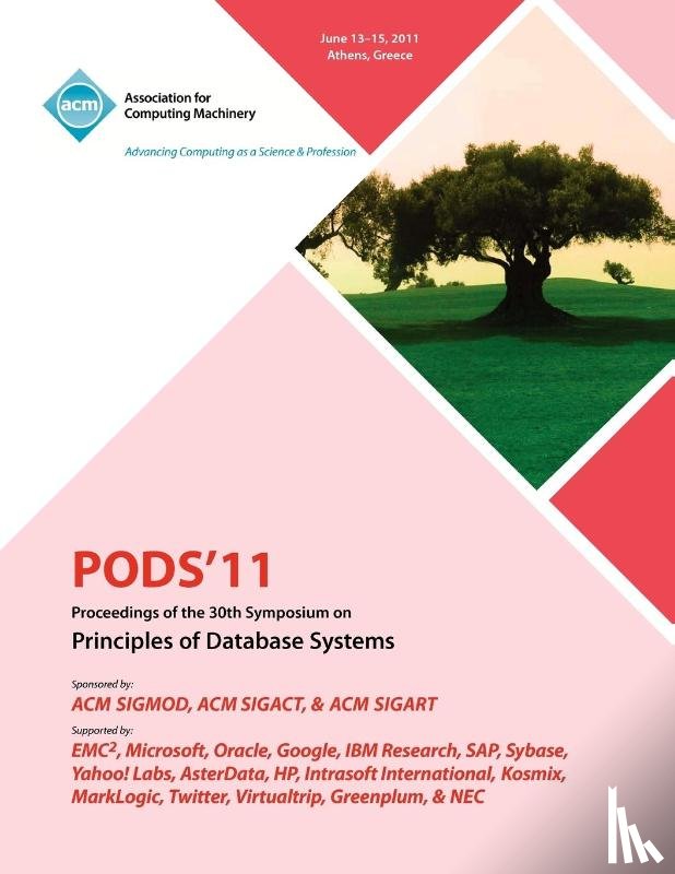 Pods 2011 Committee - PODS'11 Proceedings of the 30th Symposium on Principles of Database Systems